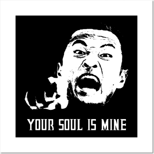 Your Soul Is Mine Posters and Art